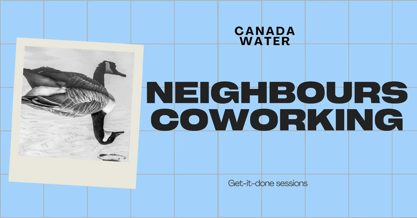 Neighbours Club — Canada Water, get-it-done sessions